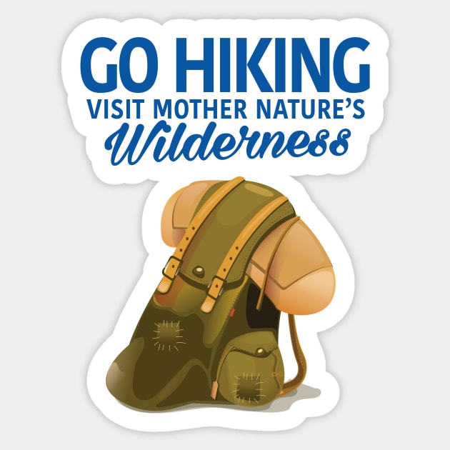 Go Hiking, Visit Mother Nature's Wilderness Sticker by nickemporium1